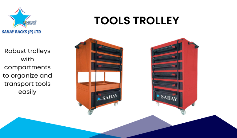 Tool Trolley Manufacturer | High-Quality Industrial Trolleys